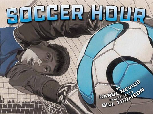 Soccer Hour by Nevius, Carol