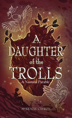 A Daughter of the Trolls by Catron, McKenzie