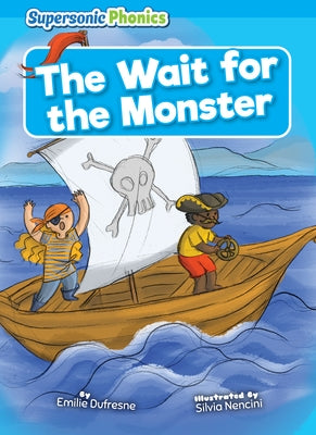 The Wait for the Monster by DuFresne, Emilie