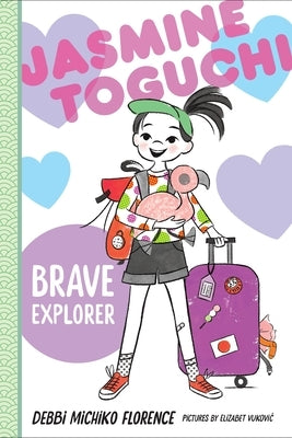 Jasmine Toguchi, Brave Explorer by Florence, Debbi Michiko