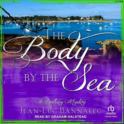 The Body by the Sea by Bannalec, Jean-Luc