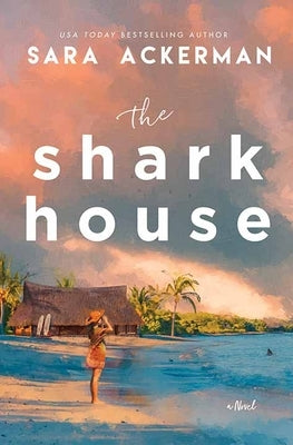 The Shark House by Ackerman, Sara