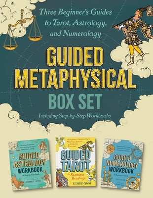 Guided Metaphysical Box Set: Three Beginner's Guides to Tarot, Astrology, and Numerology (Including Step-By-Step Workbooks) by Caponi, Stefanie