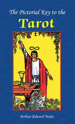 The Pictorial Key to the Tarot Book by E. Waite Arthur