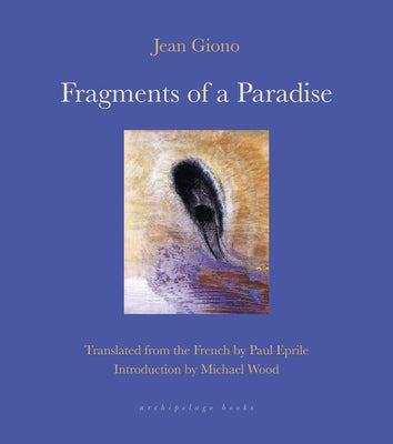 Fragments of a Paradise by Giono, Jean