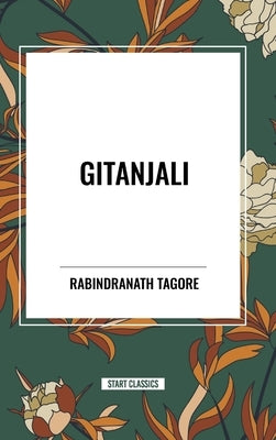 Gitanjali by Tagore, Rabindranath