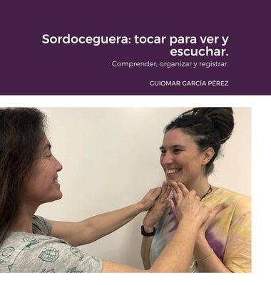 Sordoceguera by Garc&#195;&#173;a P&#195;&#169;rez, Guiomar