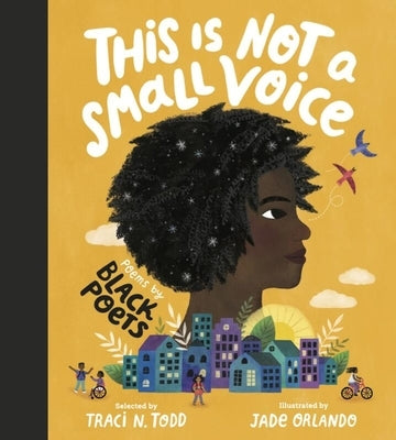 This Is Not a Small Voice: Poems by Black Poets by Todd, Traci N.