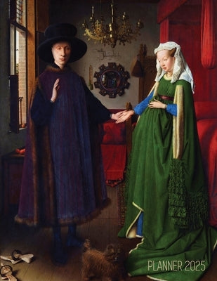 Arnolfini Portrait Art Planner 2025: Jan van Eyck Organizer Calendar Year January-December 2025 (12 Months) Northern Renaissance Painting by Press, Shy Panda