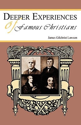 Deeper Experiences of Famous Christians by Lawson, James Gilchrist