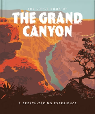 The Little Book of the Grand Canyon: A Breath-Taking Experience by Hippo!, Orange