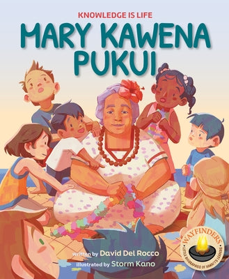 Mary Kawena Pukui: Knowledge Is Life by del Rocco, David