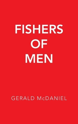 Fishers of Men by McDaniel, Gerald