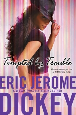 Tempted by Trouble by Dickey, Eric Jerome