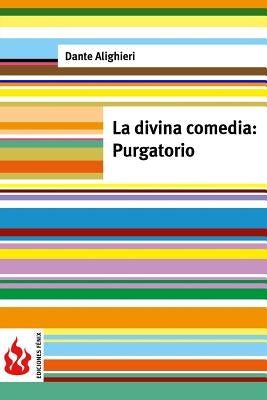 La divina comedia. Purgatorio: (low cost). Edición limitada by Alighieri, Dante