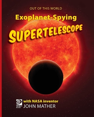 Exoplanet-Spying Supertelescope by D. Adams, William