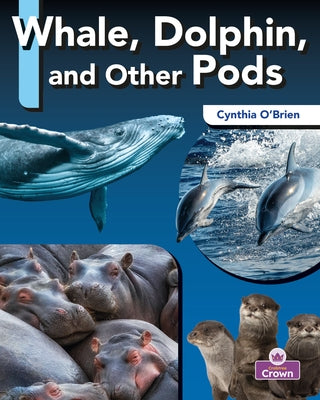 Whale, Dolphin, and Other Pods by O'Brien, Cynthia