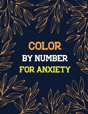 Color by Number for Anxiety: Adult Coloring Book by Number for Anxiety Relief, Scripture Coloring Book for Adults & Teens Beginners, Books for Adults by Studio, Rns Coloring