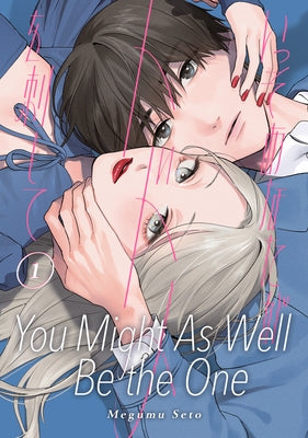 You Might as Well Be the One 1 by Seto, Megumu