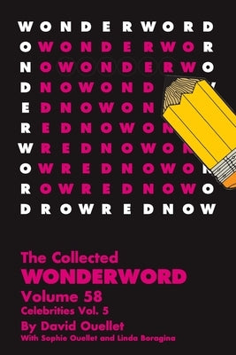 The Wonderword Volume 58 by Ouellet, David