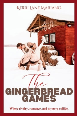 The Gingerbread Games by Mariano, Kerri Lane