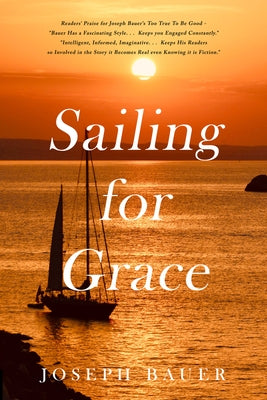 Sailing for Grace by Bauer, Joseph