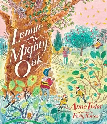 Lennie and the Mighty Oak: (A Picture Book about a New Baby, Sibling Feelings, and Friendship for Kids Ages 4-8) by Twist, Anne