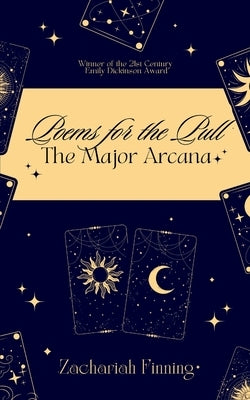 Poems for the Pull: The Major Arcana by Finning, Zachariah