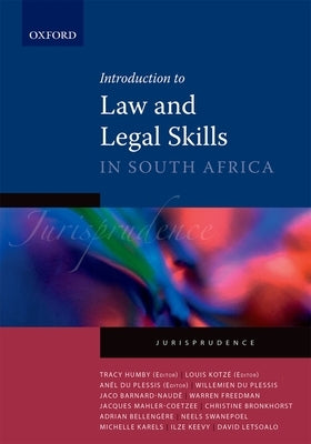 Introduction to Law and Legal Skills in South Africa: Jurisprudence by Humby, Tracy