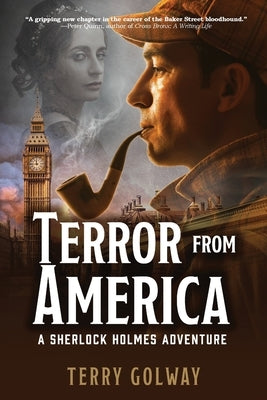 Terror From America: A Sherlock Holmes Adventure by Golway, Terry