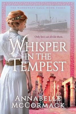 Whisper in the Tempest: A Novel of the Great War by McCormack, Annabelle