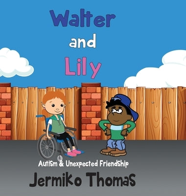 Walter & Lily - Autism & Unexpected Friendship by Thomas, Jermiko