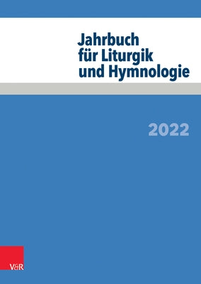 Jahrbuch Fur Liturgik Und Hymnologie: 2022 by Neijenhuis, Jorg