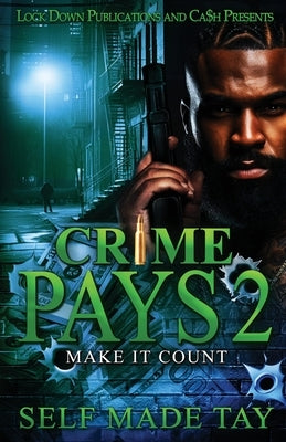 Crime Pays 2 by Tay, Self Made