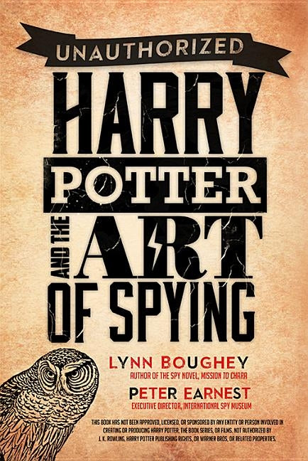 Harry Potter and the Art of Spying by Boughey, Lynn M.