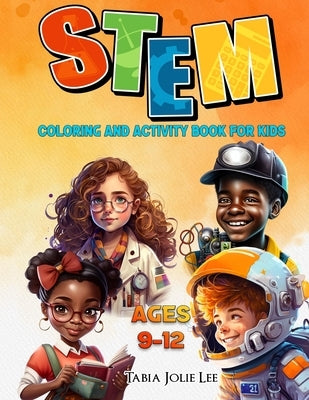 STEM Coloring and Activity Book by Lee, Tabia Jolie