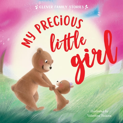 My Precious Little Girl by Clever Publishing