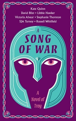A Song of War: A Novel of Troy by Quinn, Kate