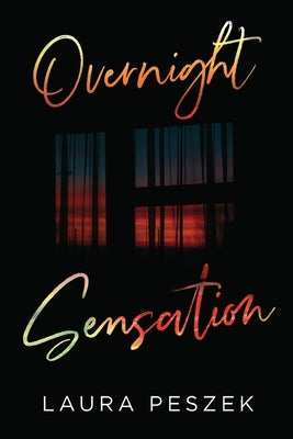 Overnight Sensation by Peszek, Laura