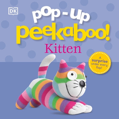 Pop-Up Peekaboo! Kitten: A Surprise Under Every Flap! by DK