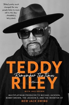 Remember the Times: A Memoir by Riley, Teddy