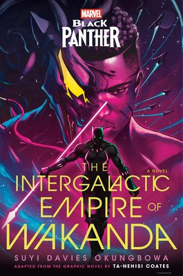 Marvel: Black Panther: The Intergalactic Empire of Wakanda by Okungbowa, Suyi Davies