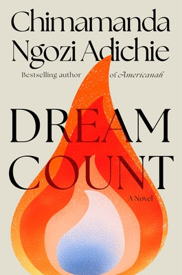 Dream Count by Adichie, Chimamanda Ngozi