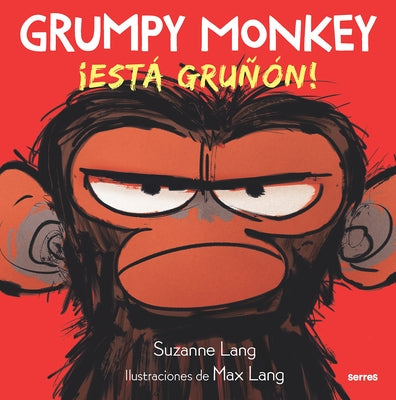 Grumpy Monkey: Â¡està Gruñã3n! / Grumpy Monkey by Lang, Suzanne