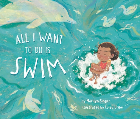 All I Want to Do Is Swim by Singer, Marilyn