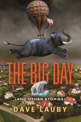 The Big Day (and other stories) by Lauby, Dave