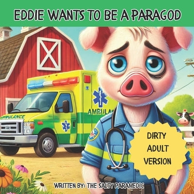 Eddie Wants to be a Paragod by Paramedic, The Salty