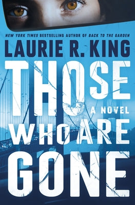 Those Who Are Gone by King, Laurie R.