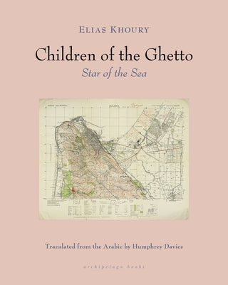 The Children of the Ghetto: II: Star of the Sea by Khoury, Elias