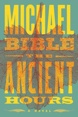 The Ancient Hours by Bible, Michael